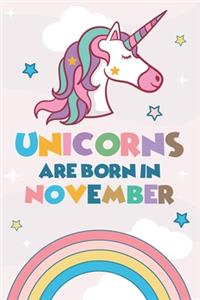 Unicorns Are Born In November: Cute Blank Lined Notebook Gift for Girls and Birthday Card Alternative for Daughter Friend: Rainbow