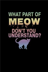 What Part Of Meow Don't You Understand?