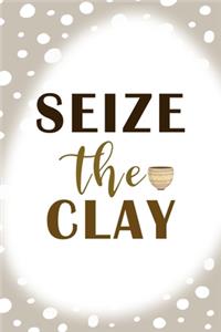 Seize The Clay