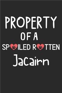 Property Of A Spoiled Rotten Jacairn