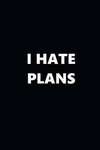 2020 Weekly Planner Funny Humorous I Hate Plans 134 Pages