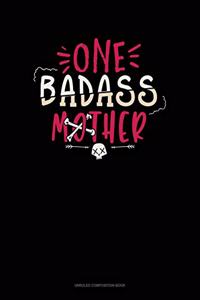 One Badass Mother