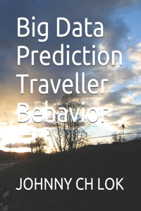 Big Data Prediction Traveller Behavior