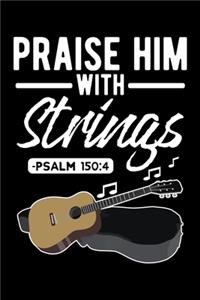 Praise Him With Strings Psalm 150