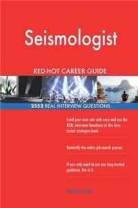 Seismologist RED-HOT Career Guide; 2552 REAL Interview Questions