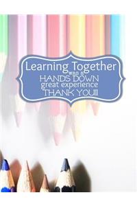 Teacher Thank You - Learning Together Was a Hands Down Great Experience