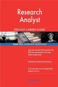 Research Analyst RED-HOT Career Guide; 2534 REAL Interview Questions