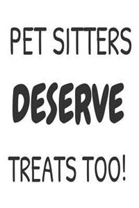 Pet Sitters Deserve Treats Too!