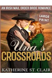 Una's Crossroads ***Large Print Edition***