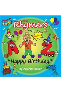 The Rhymers say...Happy Birthday!