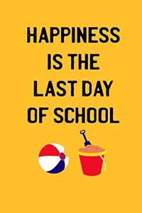 Happiness is The Last Day of School