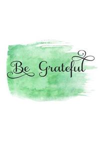 Be Grateful