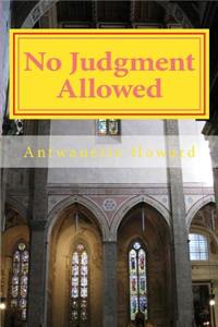 No Judgment Allowed