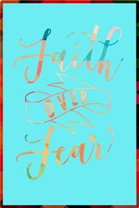 Faith Over Fear