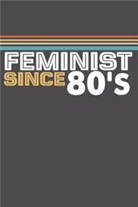 Feminist Since 80