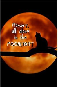 Memory, All Alone in the Moonlight
