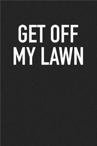 Get Off My Lawn