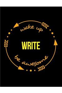 Wake Up Write Be Awesome Cool Notebook for a Writer or Journalist, Legal Ruled Journal