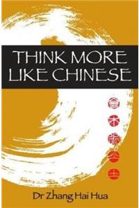 Think More Like Chinese