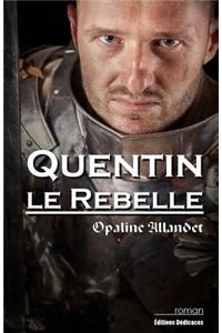 Quentin-le-Rebelle