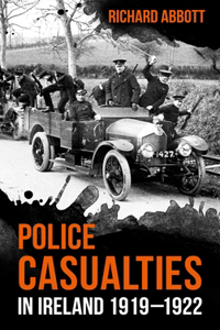 Police Casualties in Ireland 1919-1922