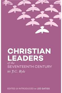 Christian Leaders of the Seventeenth Century