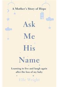 Ask Me His Name