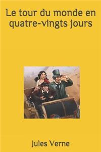 Le Tour Du Monde En Quatre-Vingts Jours