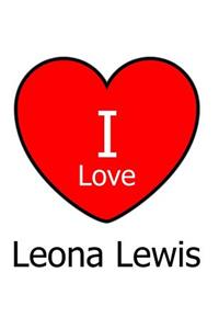 I Love Leona Lewis