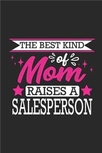 The Best Kind of Mom Raises a Salesperson