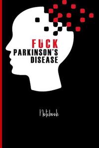Fuck Parkinson's Disease