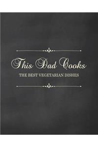 This Dad Cooks - The Best Vegetarian Dishes