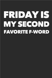 Friday Is My Second Favorite F-Word