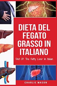 Dieta Del Fegato Grasso In italiano/ Diet Of The Fatty Liver In Italian