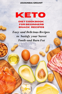 Keto Diet Cookbook for Beginners Snack Recipes