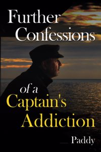 Further Confessions of a Captain's Addiction