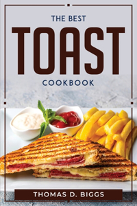 Best Toast Cookbook