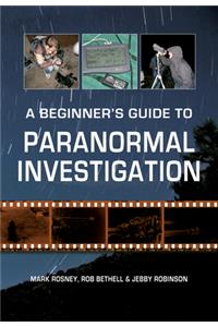 A Beginner's Guide to Paranormal Investigation