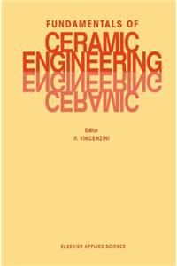 Fundamentals of Ceramic Engineering