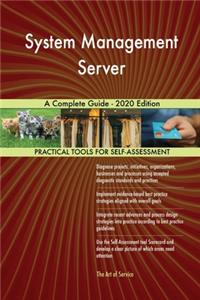 System Management Server A Complete Guide - 2020 Edition