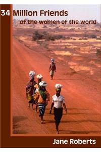 34 Million Friends: Of the Women of the World