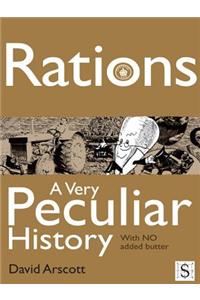 Rations, a Very Peculiar History