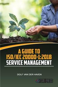 A Guide to ISO/IEC 20000-1: 2018 Service Management