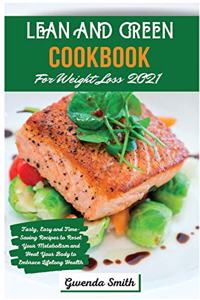 Lean and Green Cookbook For Weight Loss 2021