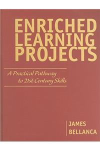 Enriched Learning Projects