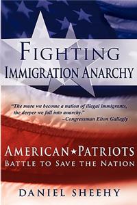 Fighting Immigration Anarchy