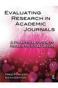 Evaluating Research in Academic Journals: A Practical Guide to Realistic Evaluation