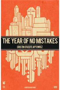 The Year of No Mistakes