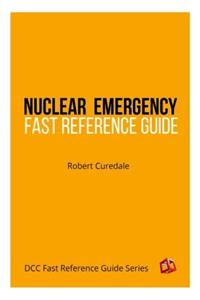 Nuclear Emergency Fast Reference Guide
