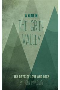Year in The Grief Valley
